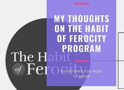 Thoughts on The Habit of Ferocity Program Review