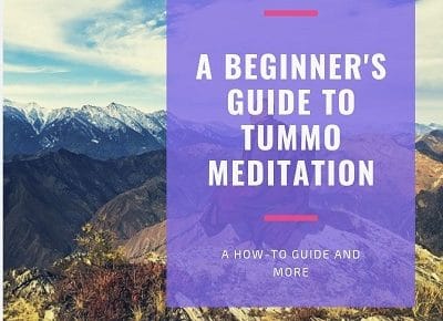 A Beginners Guide to Tummo Meditation