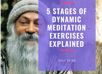 5 Stages of Dynamic Meditation Exercises Explained