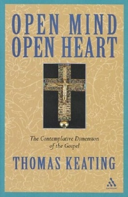 Open Mind Open Heart The Contemplative Dimension of the Gospel