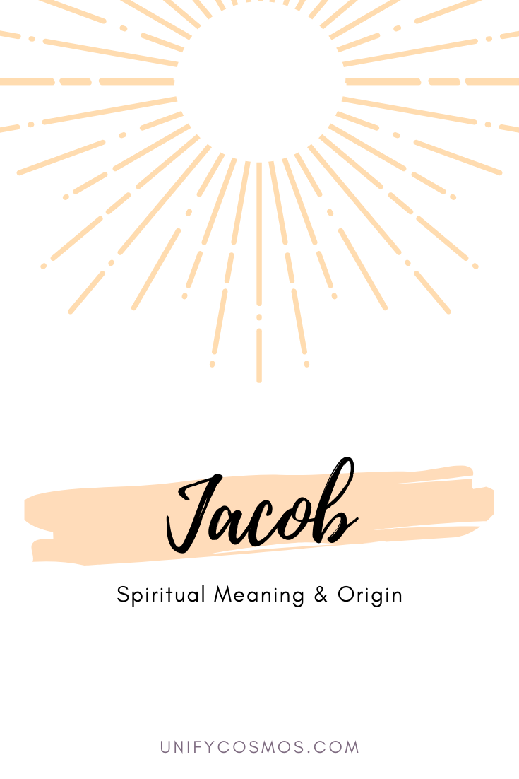 Spiritual Meaning of Jacob Explained [Origin, Numerology, & More]