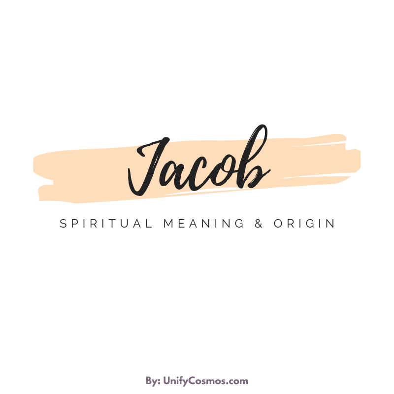 Spiritual Meaning Of Jacob Explained Origin Numerology More 