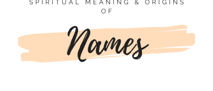 Spiritual Meaning of Names Explained featured