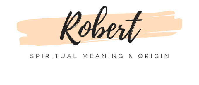 Spiritual Meaning of the Name Robert featured
