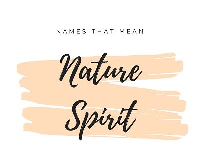 Names That Mean Nature Sprit featured