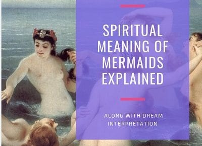 Spiritual Meaning Of Mermaids Explained featured