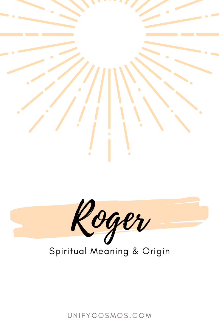 Spiritual Meaning of the Name Roger by Unify Cosmos